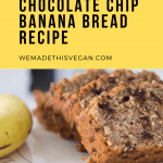 VEGAN CHOCOLATE CHIP BANANA BREAD