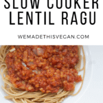 vegan slow cooker lentil ragu