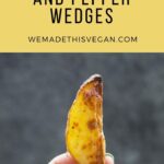 homemade salt and pepper wedges