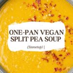 A bowl of thick, spicy Split Pea Soup, garnished with red pepper flakes, with a text overlay reading “One-Pan Vegan Split Pea Soup (Stovetop).”.