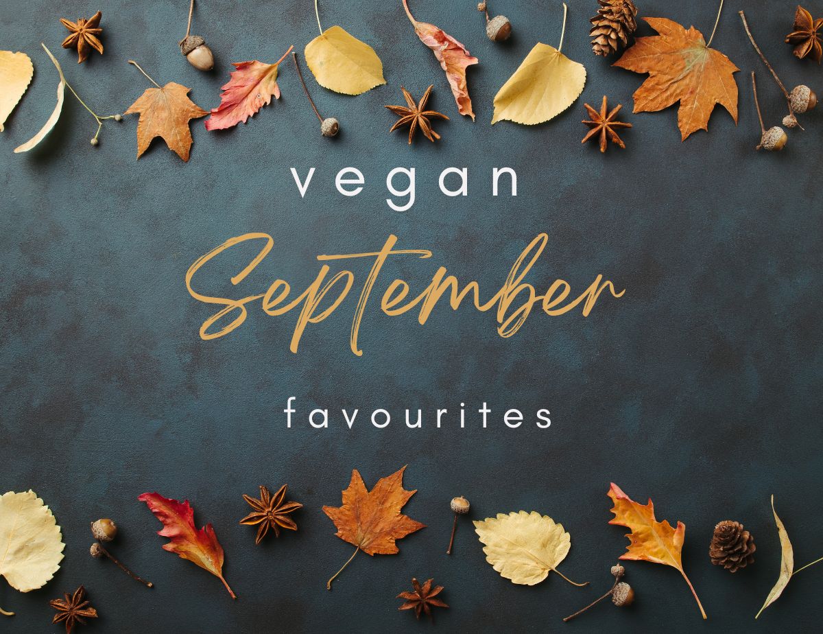 vegan september favourites