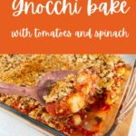 Easy Vegan Gnocchi Bake with Tomato and Spinach