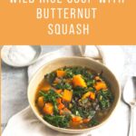 Delicious Vegan Wild Rice Soup With Butternut Squash.
