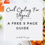 Carb Cycling For Vegans