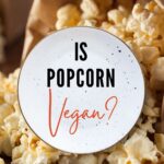 Is popcorn vegan?