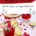 Enjoy the refreshing Pomegranate Fizz Mocktail with lime garnish, surrounded by vibrant pomegranate seeds and zesty lime slices. Experience this delightful mocktail recipe made with just three simple ingredients.