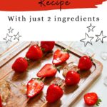 Skewered strawberries coated in a glossy candy glaze rest on a wooden board, with ice pieces nearby. Text: "How To Make Candied Strawberries with just 2 ingredients: A delightful Strawberry Tanghulu Recipe.