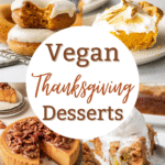 A collage of Vegan Thanksgiving Desserts, including donuts, pie, cake, and a cream-topped pastry, with the text “Vegan Thanksgiving Desserts” in the center—perfect inspiration for your best dessert recipes.