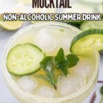 A glass of refreshing cucumber mocktail margarita with ice, cucumber slices, and mint garnish; labeled as a non-alcoholic summer drink.