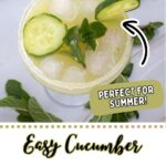 A glass of refreshing cucumber mocktail with ice, cucumber slices, and a mint garnish is labeled “Perfect for Summer!” and “Easy Cucumber Lime Mocktail.”.