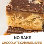 Close-up of stacked Vegan No-Bake Chocolate Caramel Bars with a rich chocolate top, gooey caramel centre, and shortbread base. Text overlay reads "No-Bake Chocolate Caramel Bars, Vegan, Gluten Free.