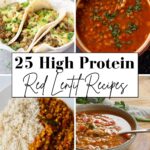 A collage features tacos, a bowl of red lentil soup, a plate of rice with red lentils, and another bowl of lentil stew with the text "25 High Protein Vegan Red Lentil Recipes.